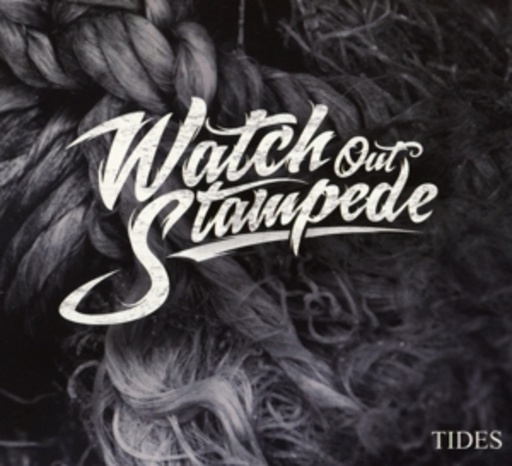 Watch Out Stampede – Tides