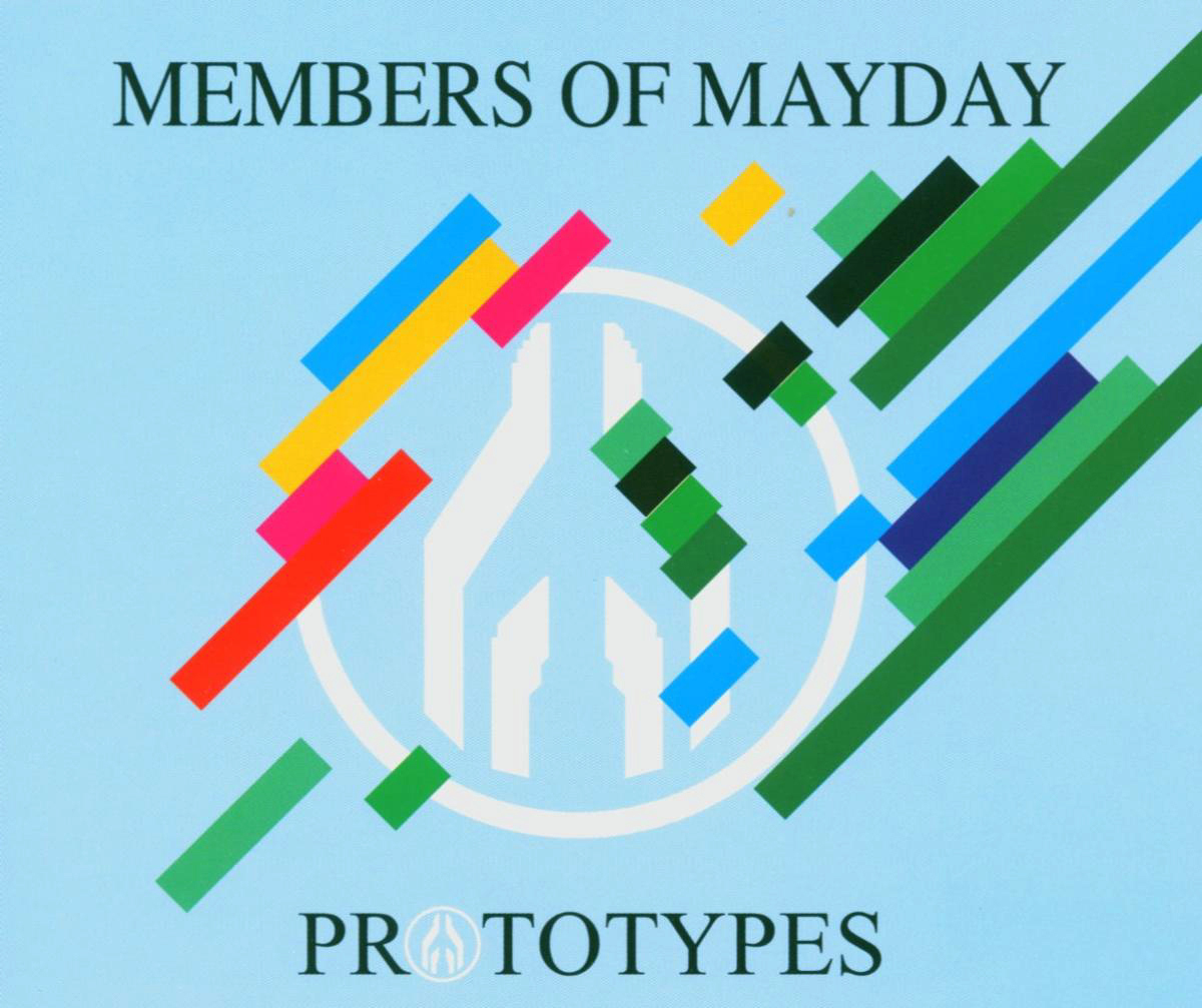 Members Of Mayday – Prototypes