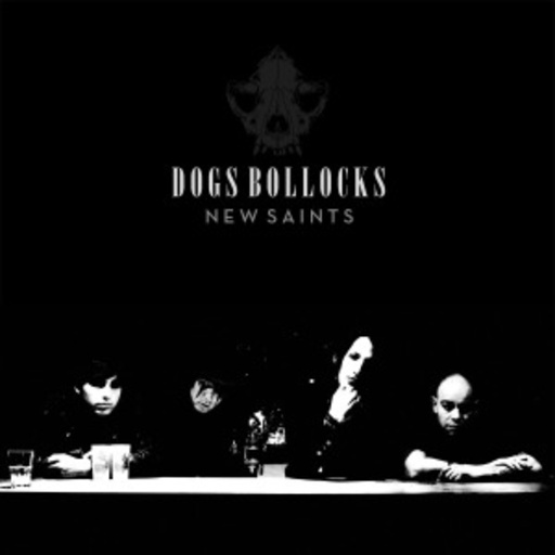 Dogs Bollocks – New Saints