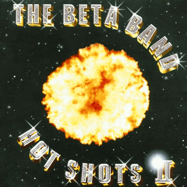 The Beta Band – Hot Shots II