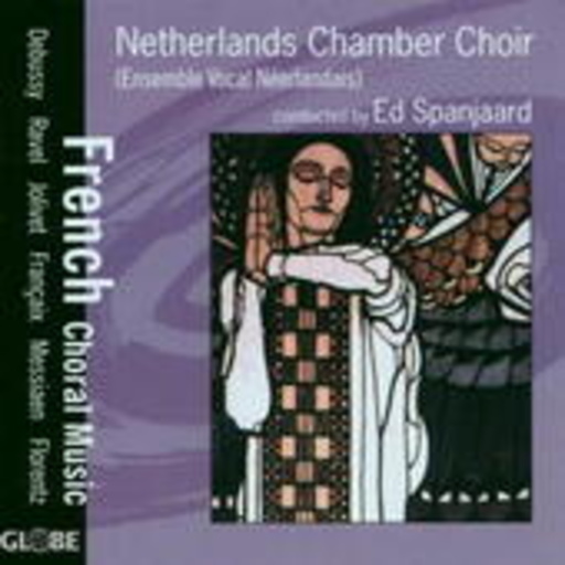 Ed Spanjaard/Netherlands Chamber Choir – French Choral Music