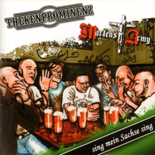Martens Army/Thekenprominenz Split – Sing mein Sachse sing