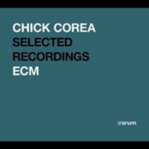 Chick Corea – : rarum - Selected Recordings (24-bit/96kHz Remastered)