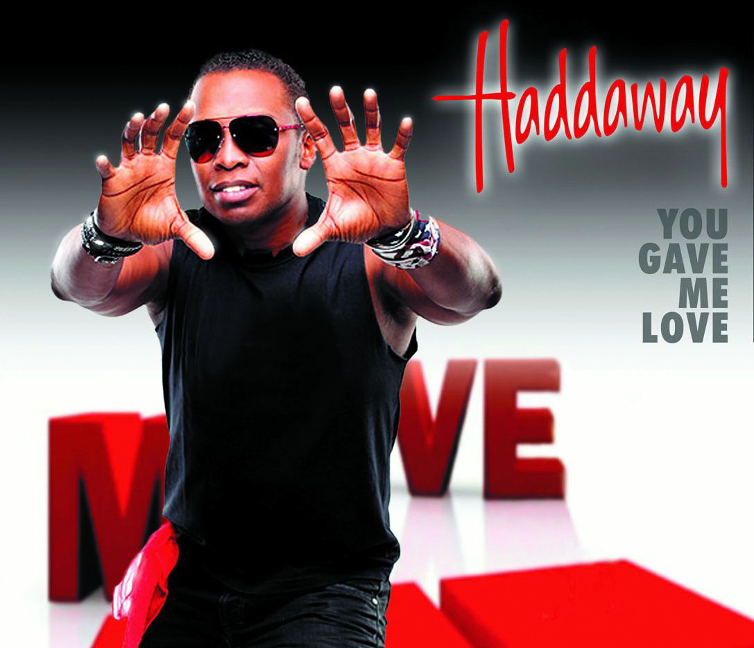 Haddaway – You Gave Me Love