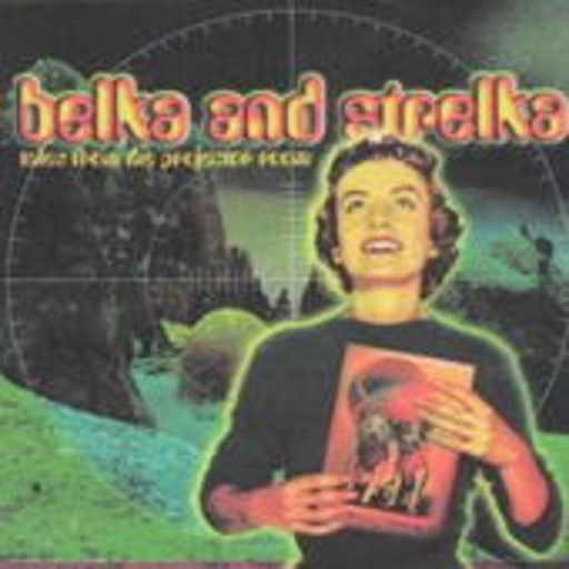 Belka & Strelka – Tales From The Projector Room