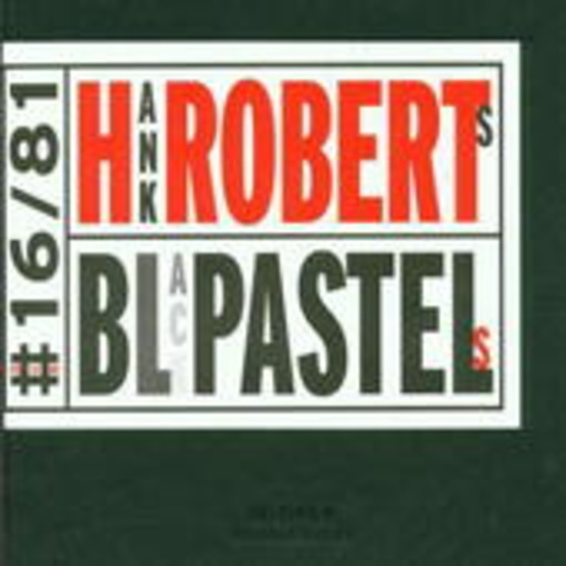 Hank Roberts – Black Pastels
