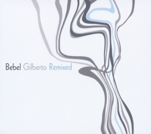Bebel Gilberto – Remixed
