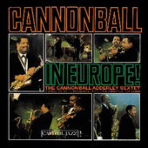 The Cannonball Adderley Sextett – Cannonball In Europe
