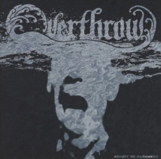 Overthrow – Adjust To Darkness