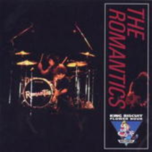 The Romantics – The King Biscuit Flower Hour
