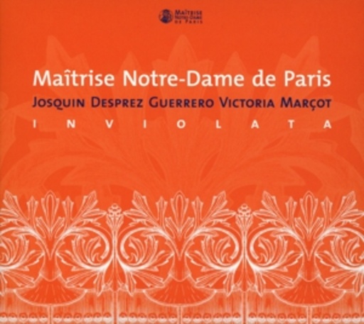 Maîtrise Notre-Dame De Paris – Inviolata