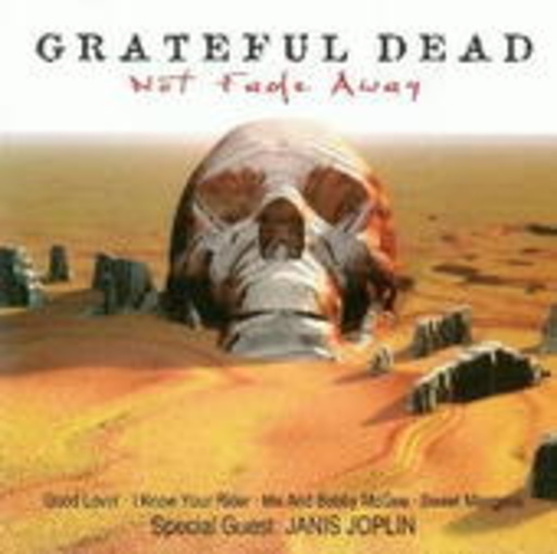Grateful Dead – Not Fade Away
