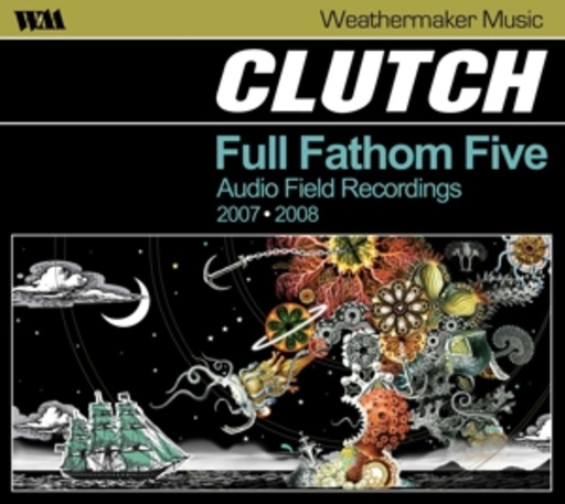Clutch – Full Fathom Five