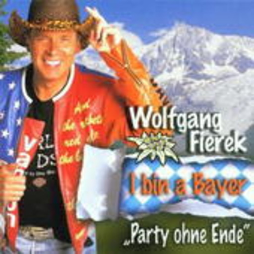Wolfgang Fierek – I bin a Bayer - "Party ohne Ende"
