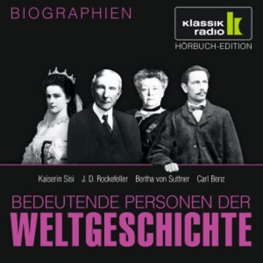 Achim Höppner/Axel Wostry – Kaiserin Sisi - J.D. Rockefeller - Bertha von Suttner - Carl Benz