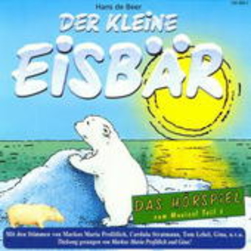 Diverse – Der kleine Eisbär - Das Hörspiel zum Musical (Teil 1)