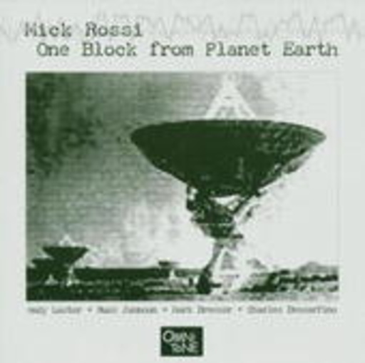 Mick Rossi – One Block From Planet Earth