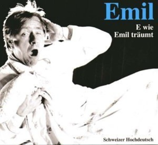 Emil Steinberger – Emil - E wie Emil träumt