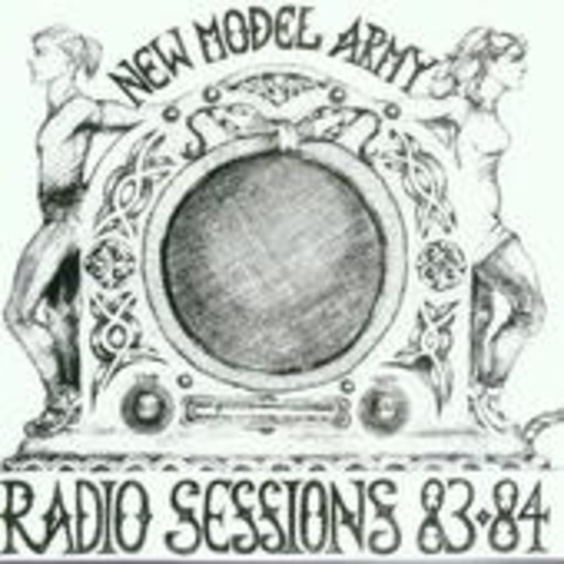 New Model Army – Radio Sessions 83-84