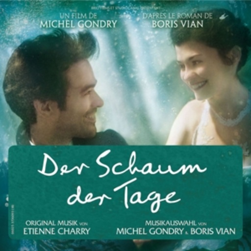 L‘ Ecume Des Jours – Der Schaum der Tage