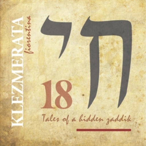 Klezmerata Fiorentina – 18 Tales Of The Hidden Zaddik