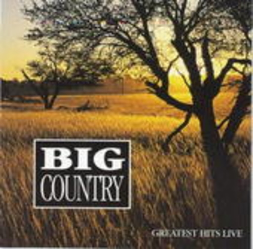 Big Country – Greatest Hits Live