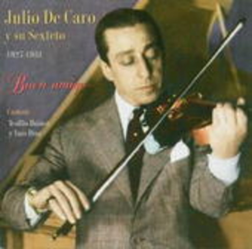 Julio De Caro – Buen Amigo