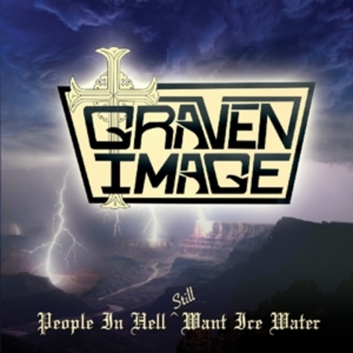 Graven Image – People In Hell Still Want Ice Water