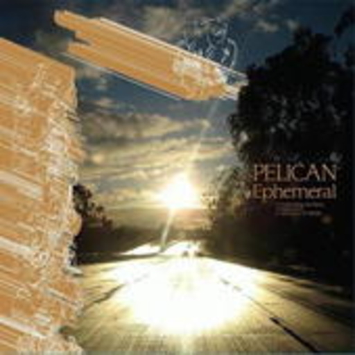 Pelican – Ephemeral