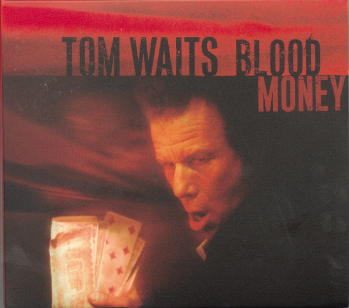 Tom Waits – Blood Money