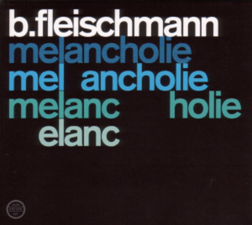 B. Fleischmann – Melancholie /Sendestraße