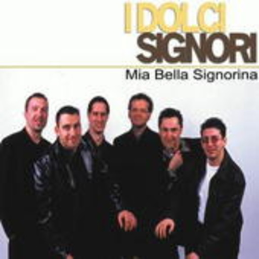 I Dolce Signori – Mia Bella Signorona