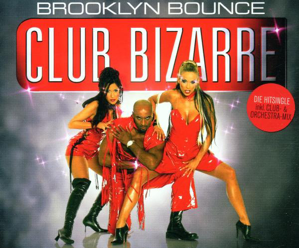 Brooklyn Bounce – Club Bizarre (Version 1)