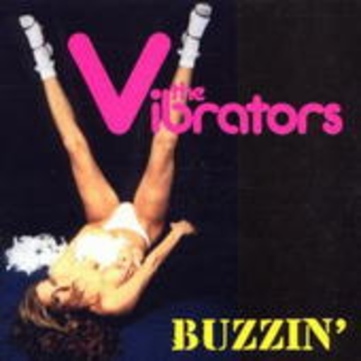 The Vibrators – Buzzin'