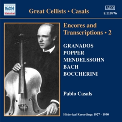 Pablo Casals – Encores And Transcriptions Vol. 2 (Historical Recordings 1927-1930)