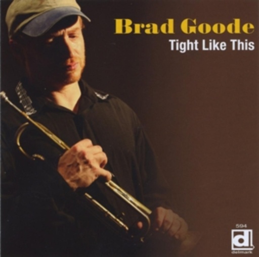 Brad Goode – Tight Like This