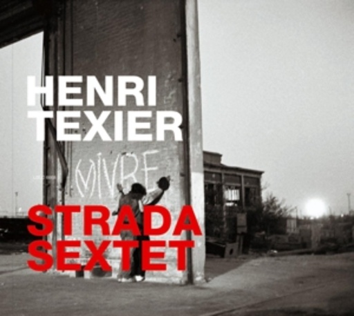 Henri Texier/Strada Sextet – (V)ivre