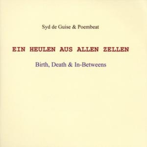 Syd De Guise & Poembeat – Ein Heulen aus allen Zellen