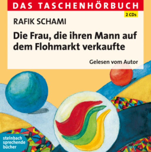 Rafik Schamis – Die Frau, die ihren Mann auf dem Flohmarkt verkaufte