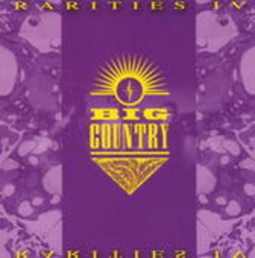 Big Country – Rarities IV