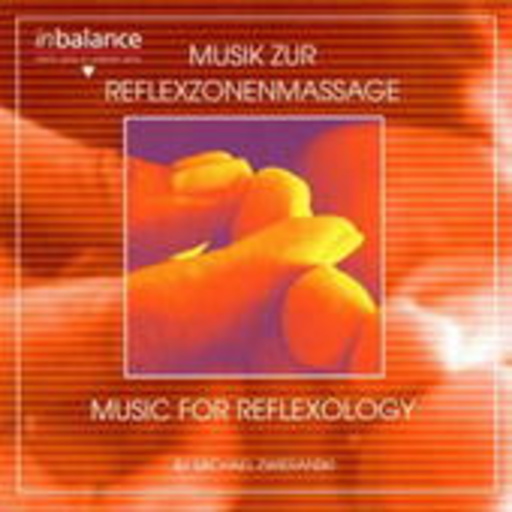 Music For Reflexology – Musik zur Reflexzonenmassage