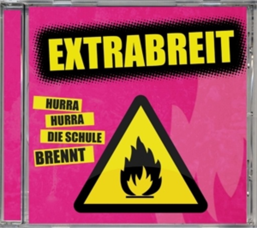 Extrabreit – Hurra hurra die Schule brennt