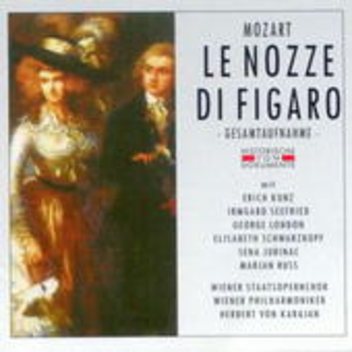 Herbert von Karajan/Elisabeth Schwarzkopf/Erich Kunz ... – Le Nozze Di Figaro (Historische Aufnahme 1959, Wien)