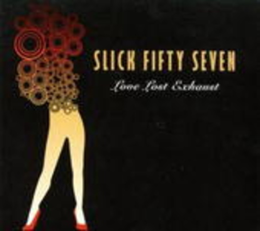 Slick Fifty Seven – Love Lost Exhaust