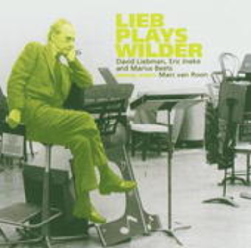 David Liebmann/Eric Ineke/Marius Beets/Marc van Roon – Lieb Plays Wilder