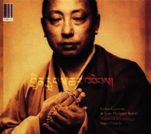 Lama Gyurme/Jean Philippe Rykiel – Rain Of Blessing - Vajra Chants