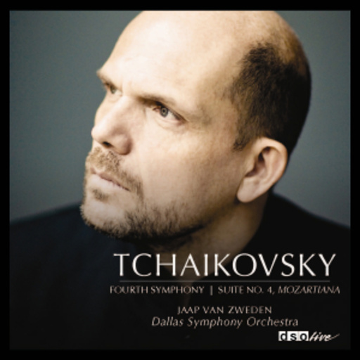 Jaap van Zweden/Dallas Symphony Orchestra – Fourth Symphony/Suite No. 4