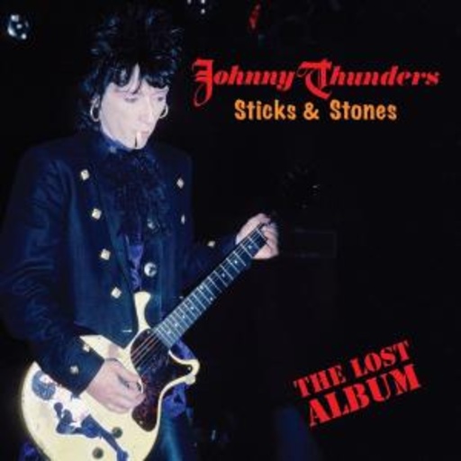 Johnny Thunders – Sticks & Stones