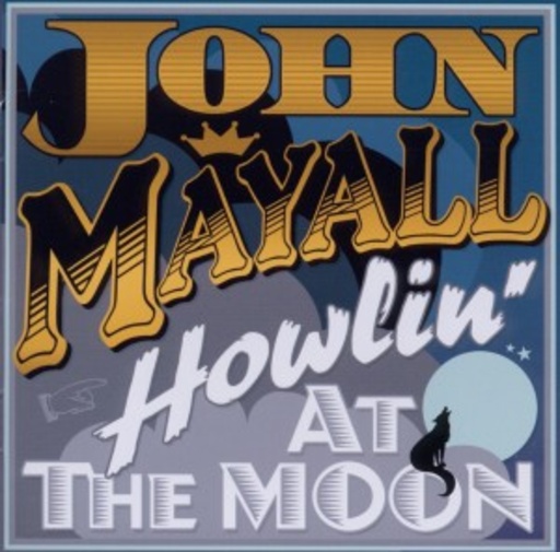 John Mayall – Howling At The Moon