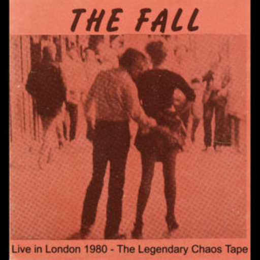 The Fall – The Legendary Chaos Tape: Live In London 1980